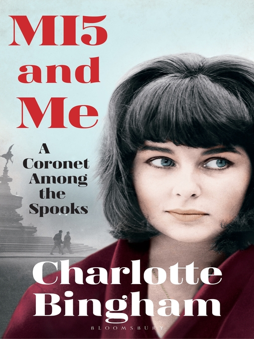 Title details for MI5 and Me by Charlotte Bingham - Available